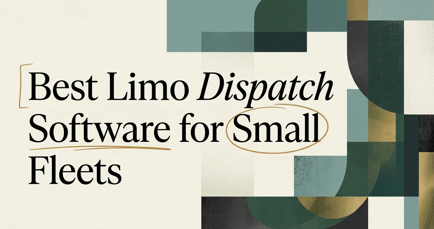 Best Limo Dispatch Software for Small Fleets in 2026