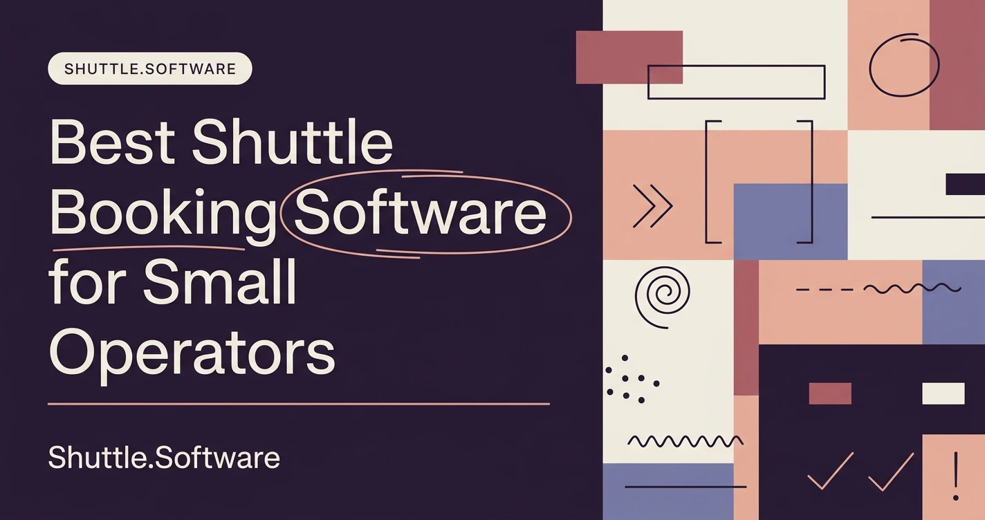 Best Shuttle Booking Software for Small Operators (2026)