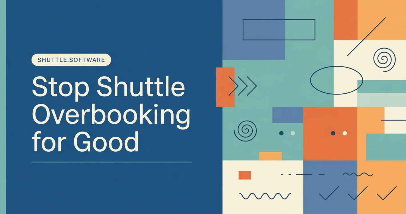 How to Stop Shuttle Overbooking for Good