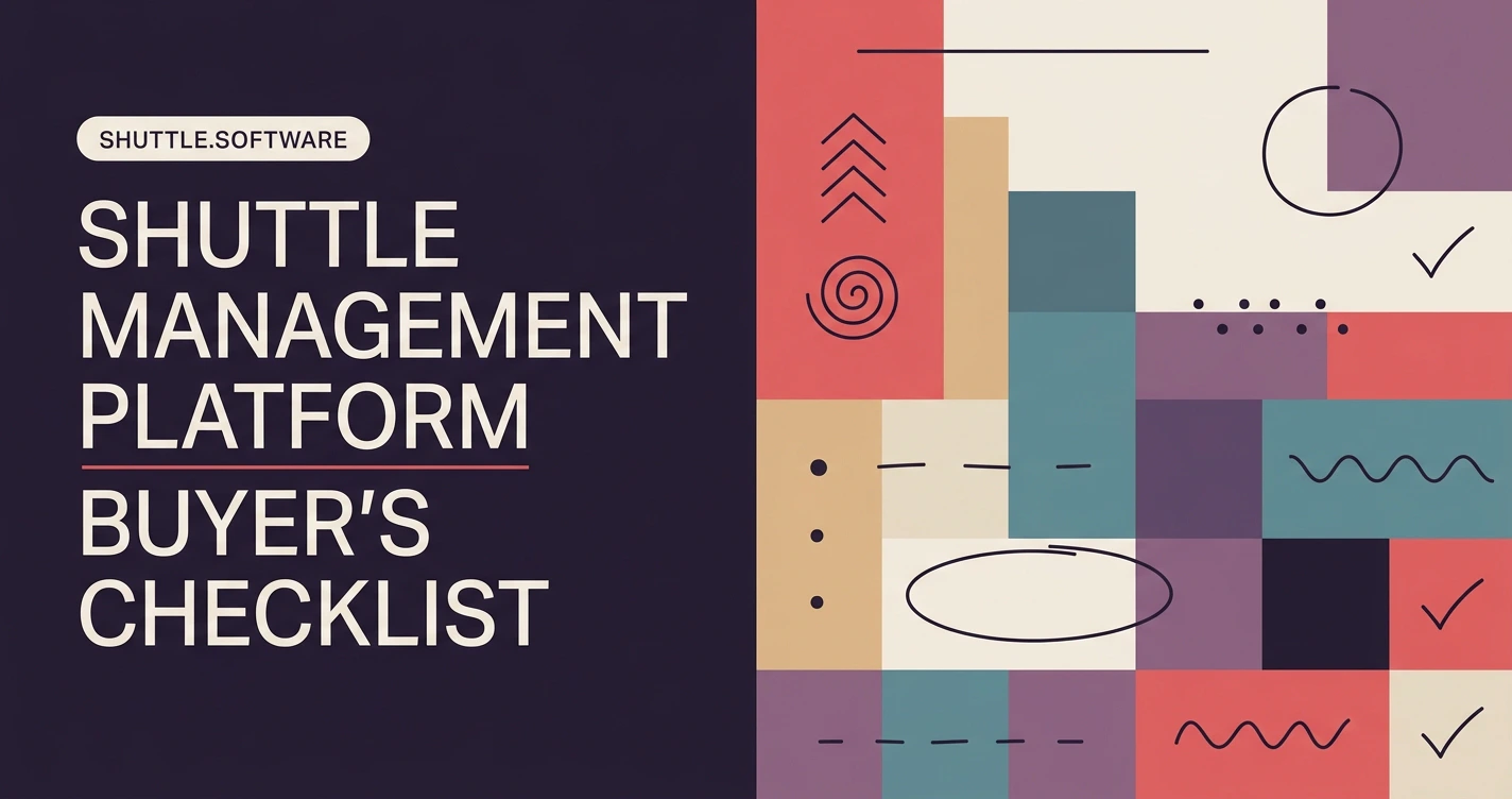 Shuttle Management Platform: A Buyer's Checklist