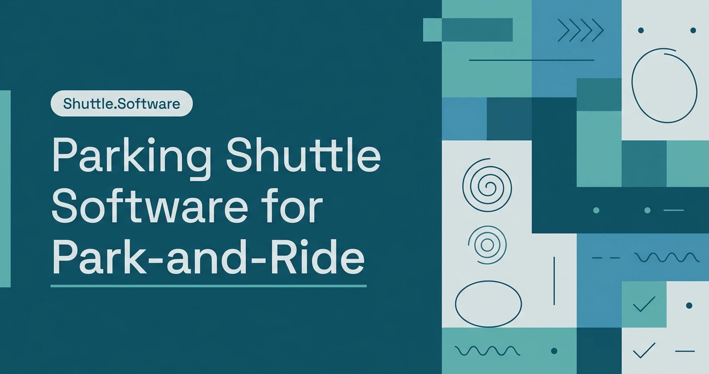 Parking Shuttle Software for Park-and-Ride Lots