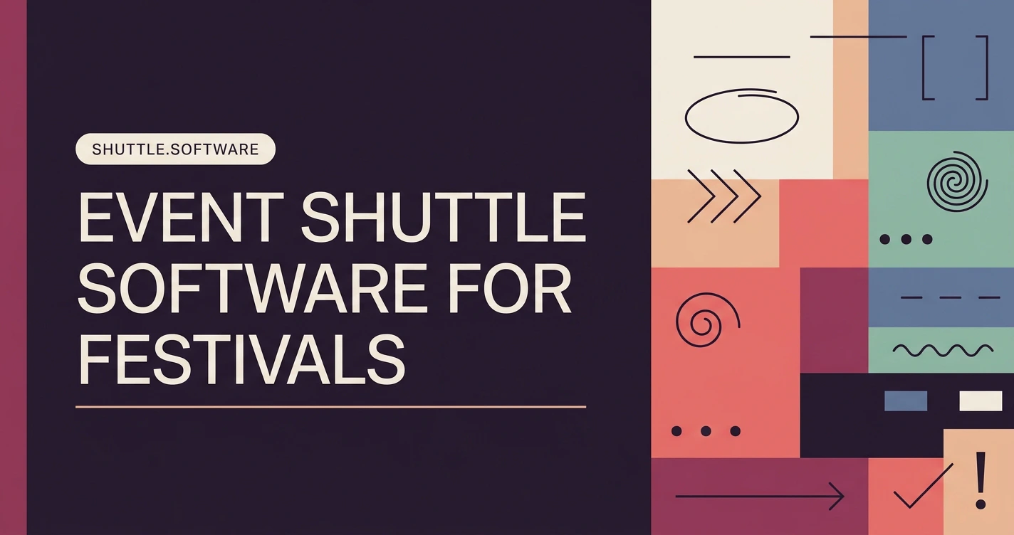 Event Shuttle Software for Festivals & Conferences