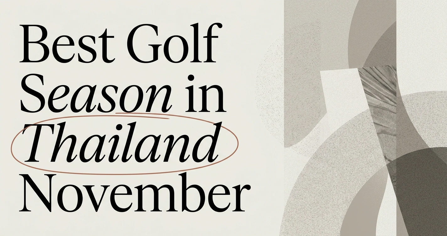 Best Time of Year for Golf in Thailand