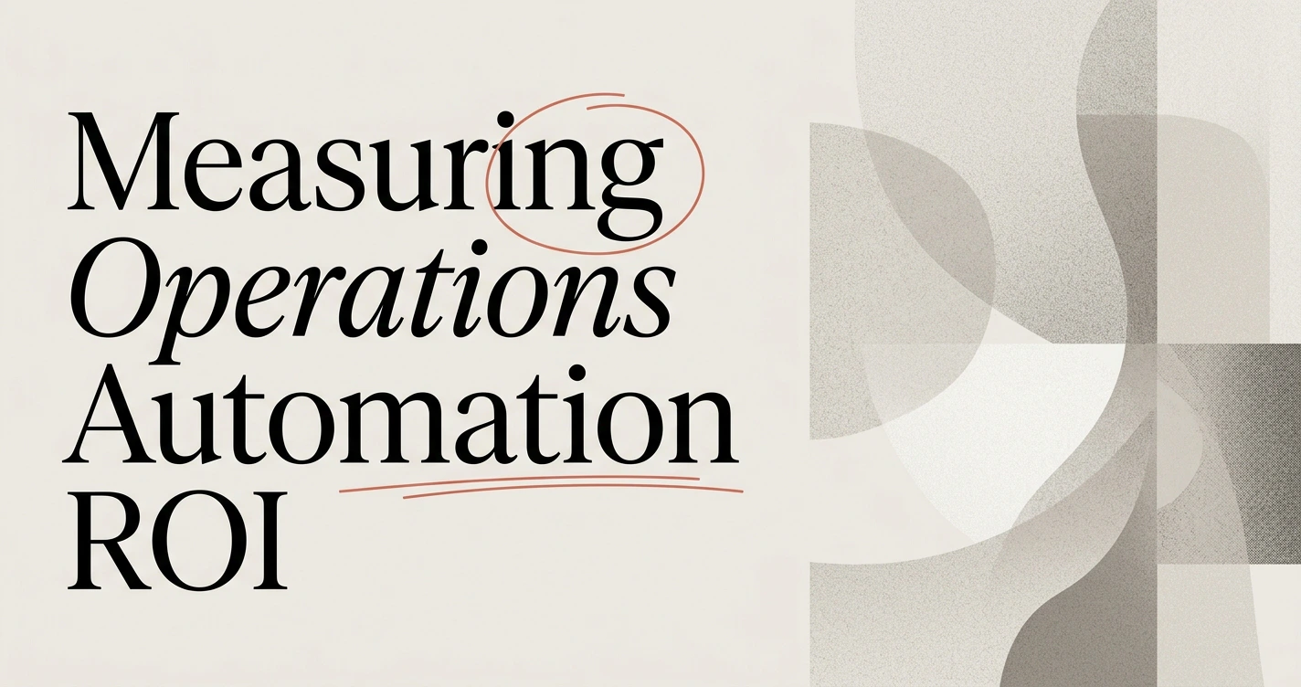 The ROI of Operations Automation: How to Measure It