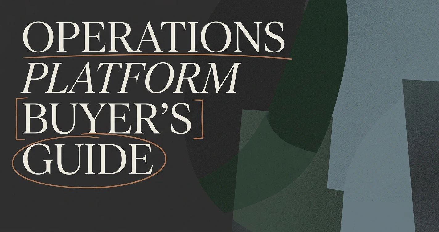 Operations Platform Buyer's Guide: How to Choose