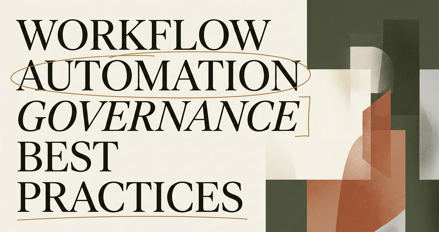 Workflow Automation Governance: Best Practices